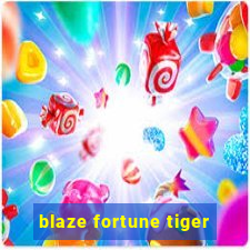 blaze fortune tiger